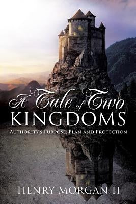 A Tale of Two Kingdoms by Morgan, Henry, II