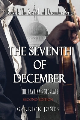 The Seventh of December: The Czarina's Necklace by Jones, Garrick