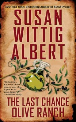 The Last Chance Olive Ranch by Albert, Susan Wittig