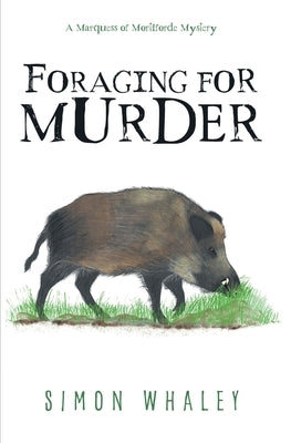 Foraging for Murder by Whaley, Simon