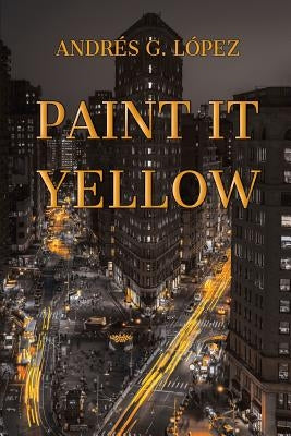 Paint It Yellow by López, Andrés G.