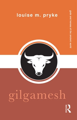 Gilgamesh by Pryke, Louise M.