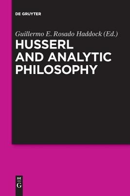 Husserl and Analytic Philosophy by Rosado Haddock, Guillermo E.