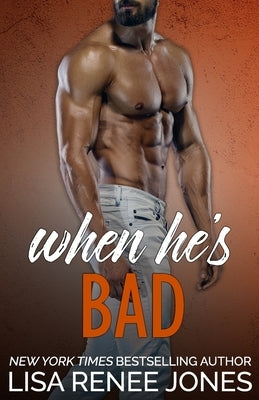 When He's Bad by Jones, Lisa Renee