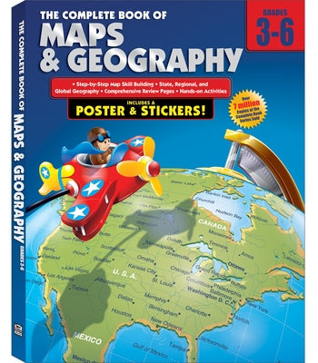The Complete Book of Maps and Geography, Grades 3 - 6 [With Poster] by Carson Dellosa Education