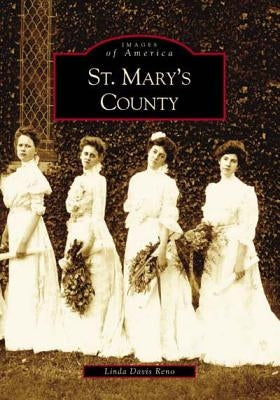 St. Mary's County by Reno, Linda Davis