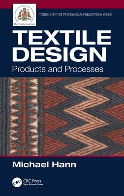 Textile Design: Products and Processes by Hann, Michael