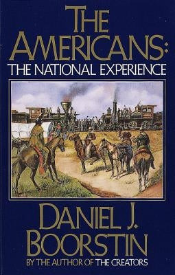 The Americans: The National Experience by Boorstin, Daniel J.