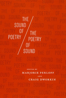 The Sound of Poetry/The Poetry of Sound by Perloff, Marjorie