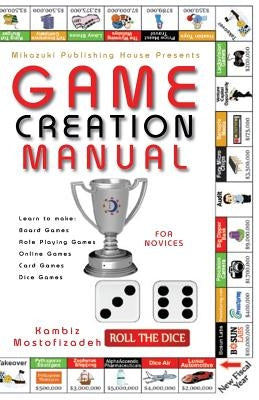 Game Creation Manual by Mostofizadeh, Kambiz