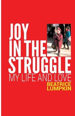 Joy In the Struggle by Lumpkin, Beatrice