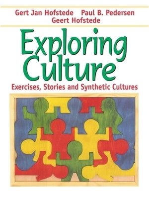 Exploring Culture: Exercises, Stories and Synthetic Cultures by Hofstede, Gert Jan