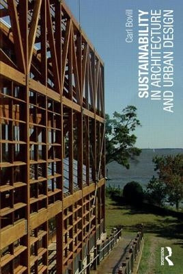 Sustainability in Architecture and Urban Design by Bovill, Carl