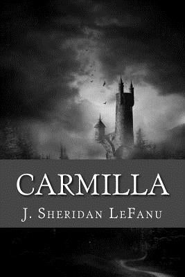 Carmilla by Lefanu, J. Sheridan