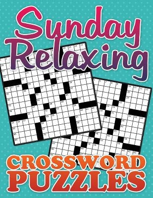 Sunday Relaxing Crossword Puzzle by Speedy Publishing LLC
