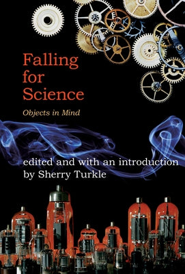 Falling for Science by Turkle, Sherry