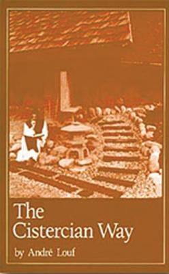 The Cistercian Way: Volume 76 by Louf, Andre