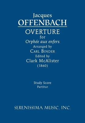 Overture for 'Orphée aux enfers': Study score by Offenbach, Jacques