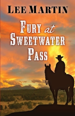 Fury at Sweetwater Pass by Martin, Lee