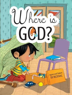 Where is God?: Look and you will find by De Bezenac, Agnes
