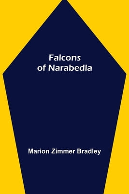 Falcons of Narabedla by Zimmer Bradley, Marion