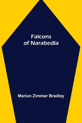 Falcons of Narabedla by Zimmer Bradley, Marion
