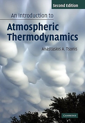 An Introduction to Atmospheric Thermodynamics by Tsonis, Anastasios