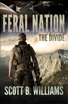 Feral Nation - The Divide by Williams, Scott B.