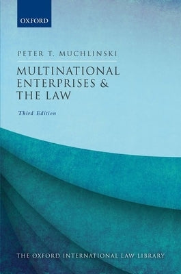 Multinational Enterprises and the Law by Muchlinski, Peter