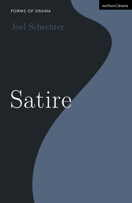 Satire by Schechter, Joel