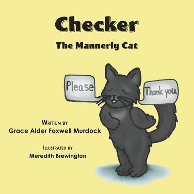 Checker: The Mannerly Cat by Murdock, Grace Alder Foxwell