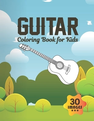 Guitar Coloring Book for Kids: Coloring book for Boys, Toddlers, Girls, Preschoolers, Kids (Ages 2-3, 3-6, 6-8, 8-12) by Press, Neocute