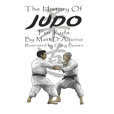 History of Judo for Kids by Brown, Craig