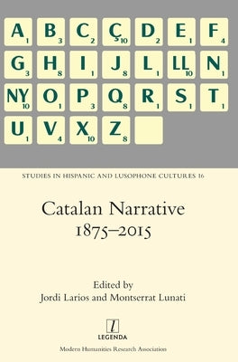 Catalan Narrative 1875-2015 by Larios, Jordi