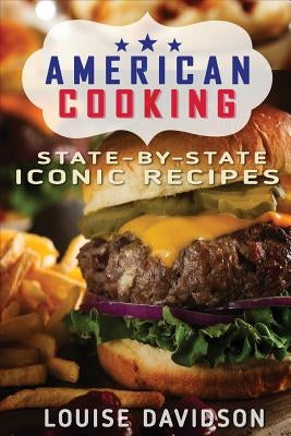 American Cooking ***Black & White Edition***: State-by-State Iconic Recipes by Davidson, Louise