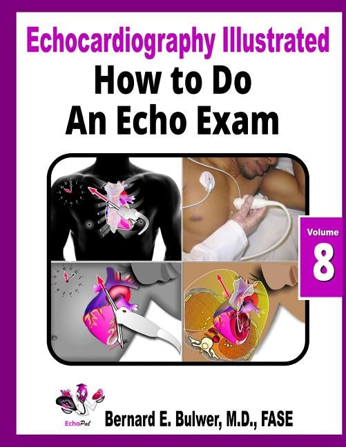 How to Do an Echo Exam by Bulwer, Bernard E.