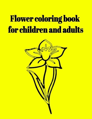 Flower coloring book for children and adults by Inc, Donfrancisco