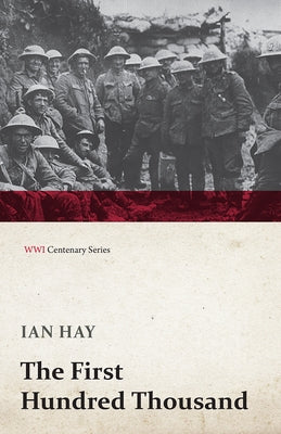 The First Hundred Thousand by Hay, Ian