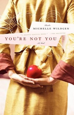 You're Not You by Wildgen, Michelle