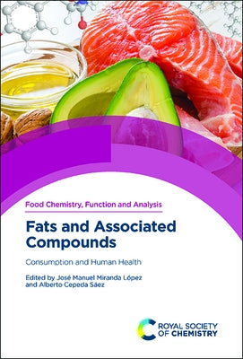 Fats and Associated Compounds: Consumption and Human Health by Lopez, Jose Manuel Miranda