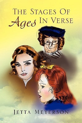 The Stages of Ages in Verse by Meyerson, Jetta