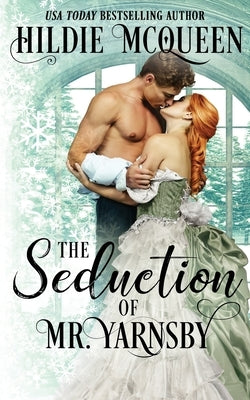 The Seduction of Mr. Yarnsby by McQueen, Hildie