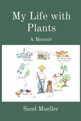 My Life with Plants: A Memoir by Mueller, Sand