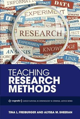 Teaching Research Methods by Freiburger, Tina L.