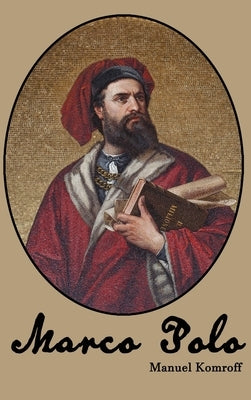 Marco Polo by Komroff, Manuel