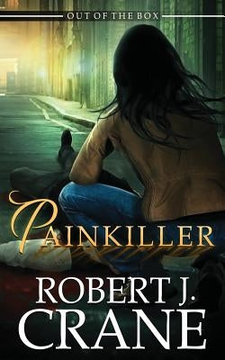Painkiller by Crane, Robert J.