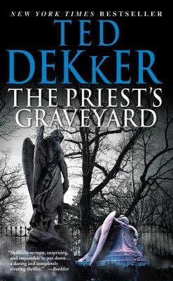 The Priest's Graveyard by Dekker, Ted