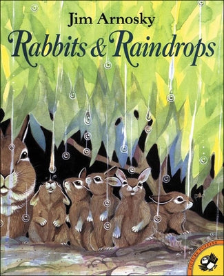 Rabbits and Raindrops by Arnosky, Jim