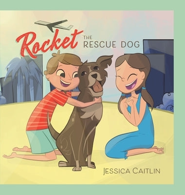 Rocket the Rescue Dog by Caitlin, Jessica