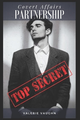 Covert Affairs: Partnership: A Covert Affairs Romance (Book One) by Vaughn, Valerie